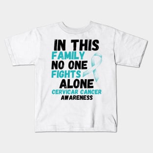 In This Family No One Fights Alone Cervical Cancer Awareness Kids T-Shirt